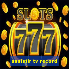 assistir tv record